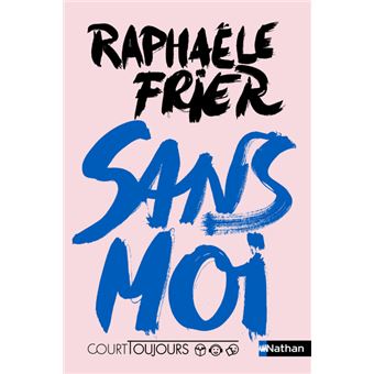 Court toujours : Sans moi