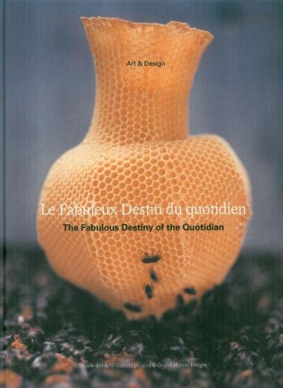 Le Fabuleux Destin du Quotidien