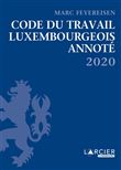 Code du travail luxembourgeois annoté 2020
