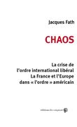 Chaos la France et l'Europe dans l'ordre américain