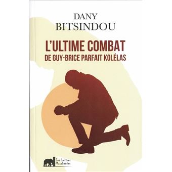 L'ultime combat de Guy-Brice Parfait Kolélas