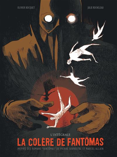 La Colère de Fantômas - La Colère de Fantômas - Intégrale complète