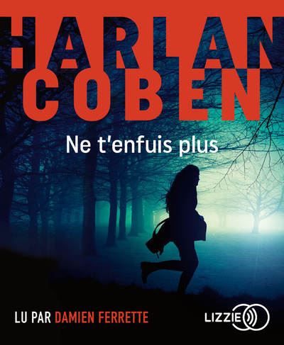 Ne t'enfuis plus - Harlan Coben - Texte lu (CD)