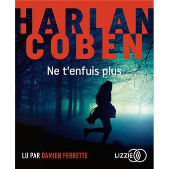 Ne T Enfuis Plus 1 Cd Audio Texte Lu Cd Harlan Coben Damien Ferrette Roxane Azimi Achat Livre Fnac