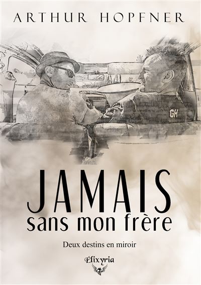 Jamais sans mon frère - Arthur Hopfner (2025)