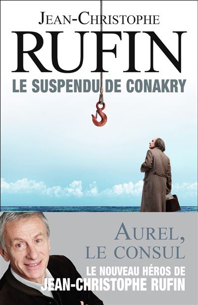 Le Suspendu de Conakry - Jean-Christophe Rufin - broché