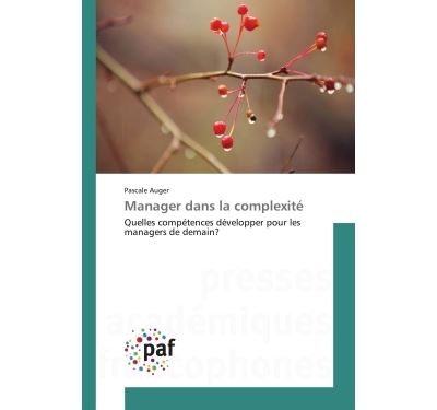 Manager dans la complexite - quelles competences developper