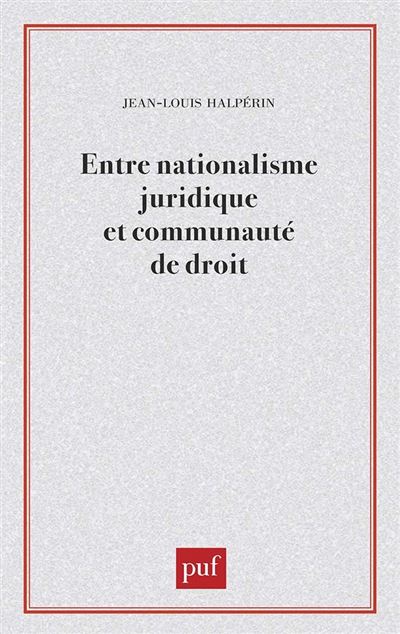 Entre nationalisme juridique et communauté de droit