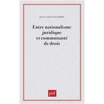 Entre nationalisme juridique et communauté de droit