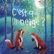 C'est quoi, la neige ?