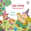 Les Virus, Même Plus Peur