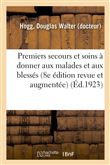 Premiers secours et soins à donner aux malades et aux blessés (8e édition revue et augmentée)