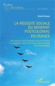 La réussite sociale du migrant postcolonial en France
