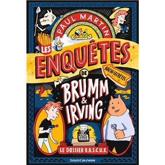 Les enquêtes archi-secrètes de Brumm et Irving