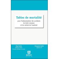 Tables de mortalité pour l'indemnisation des accidents de droit commun et les calculs de l'usufruit