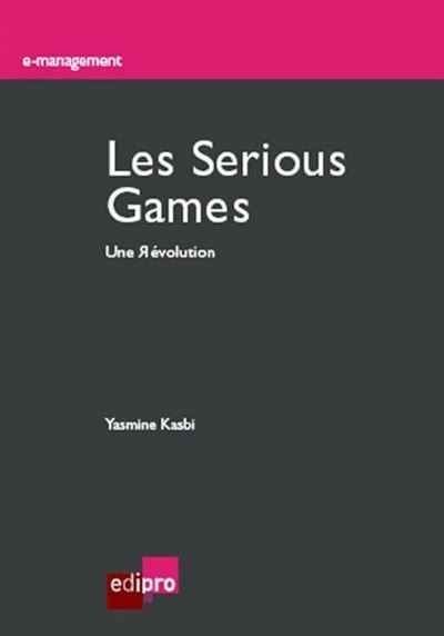 Les serious games -  Kasbi y. - broché