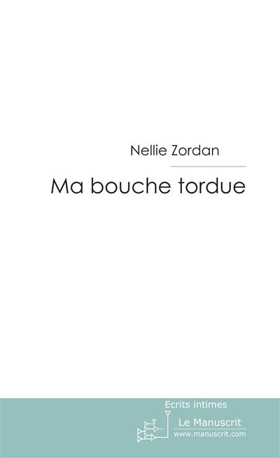 Ma bouche tordue