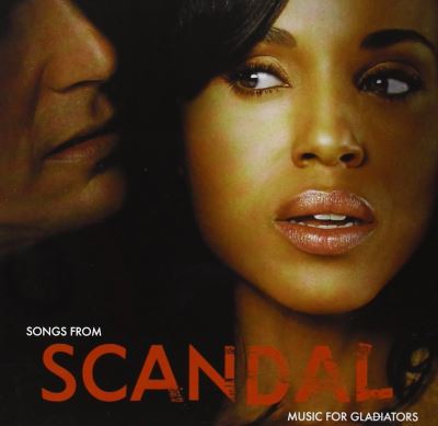 Songs from scandal music forgladiators