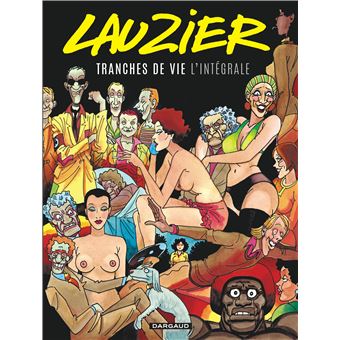 Tranches De Vie Tranches De Vie Integrale Complete Tome 0 Cartonne Lauzier Lauzier Achat Livre Fnac