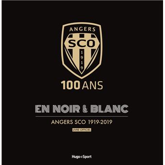 Angers SCO 100 ans en Noir & Blanc 1919-2019 (Livre officiel)