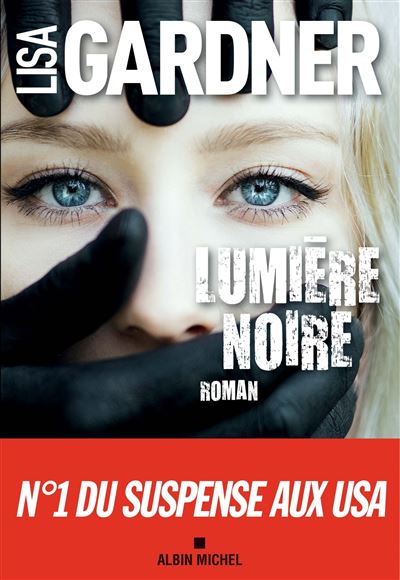 Lumière noire - Lisa Gardner - broché