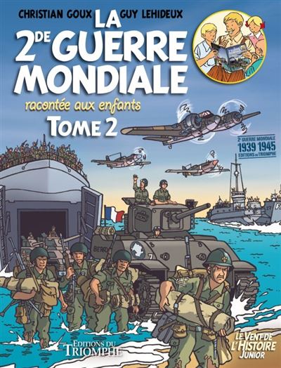 La Seconde Guerre Mondiale Racontée Aux Enfants - Tome 2 - La Seconde ...