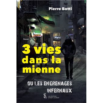 3 vies dans la mienne