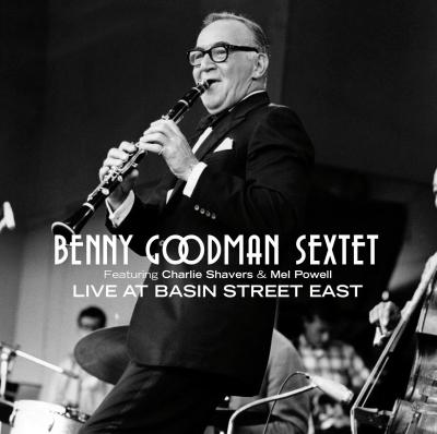 Benny Goodman Sextet - Live At Basin Street East