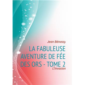 La Fabuleuse aventure de Fée des Ors - Tome 2