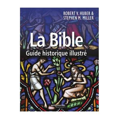 La bible guide historique illustre