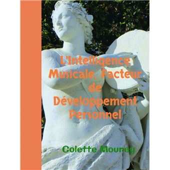 L'Intelligence Musicale, Facteur de Développement Personnel