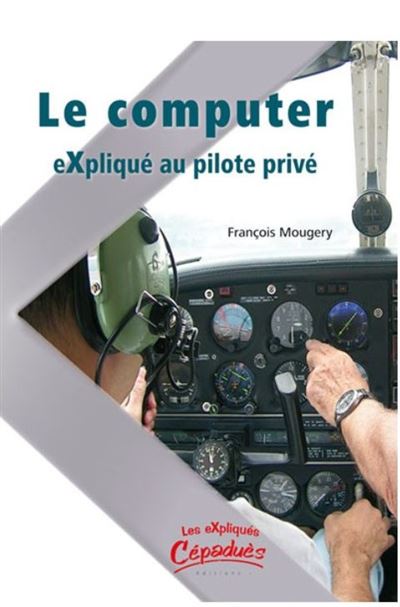 Le computer explique au pilote prive