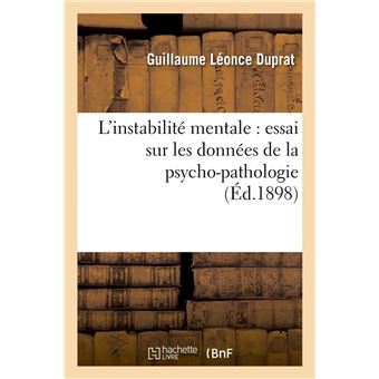 L'instabilité mentale : essai sur les données de la psycho-pathologie (Éd.1898)