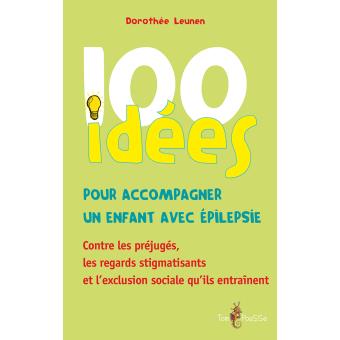 100 idées pour accompagner un enfant avec épilepsie ...