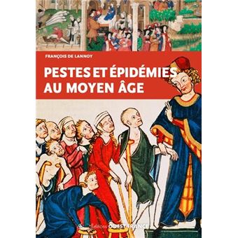 Peste Et Epidemie Au Moyen Age Broche Francois Delannoy Achat Livre Fnac