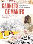Carnets de manifs. Portraits d une France en Marche ((coédition Seuil/Editions du sous-sol))