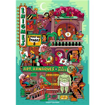 Énigmes à tous les étages tome 8 Art, arnaques et micmacs