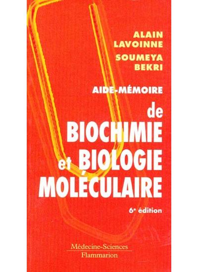 Aide-memoire de biochimie - 6e ed.
