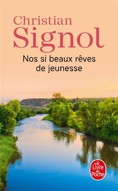 Nos si beaux rêves de jeunesse - Christian Signol - Poche