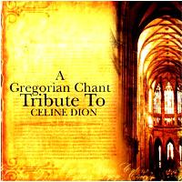 Gregorian chant tribute to celine dion