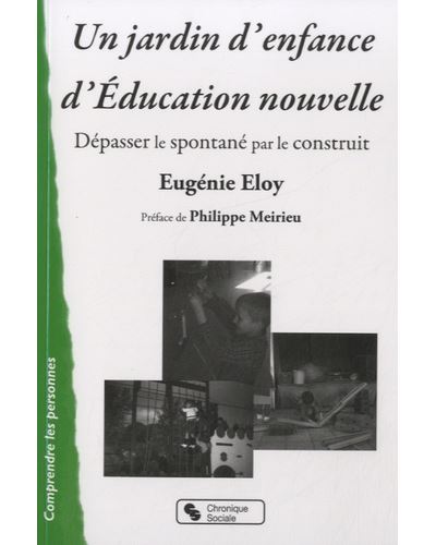 Un jardin d'enfance d'éducation nouvelle dépasser le spontané par le construit