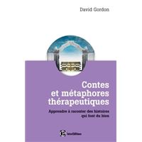 Contes et métaphores thérapeutiques - Apprendre à raconter des histoires qui font du bien