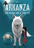 Arkanza, seul royaume libre de Terre d'Ici