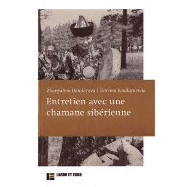 Entretien avec une chamane sibérienne - Zhargalma Dandarova - broché