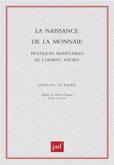 La naissance de la monnaie - Georges Le Rider - broché