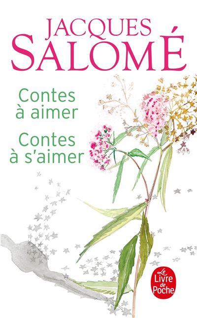 Contes à aimer, contes à s'aimer - Jacques Salomé (2009)