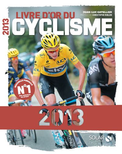 Livre D Or Du Cyclisme 2013 Cartonné Collectif Livre Tous Les Livres à La Fnac