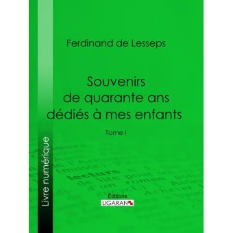 Souvenirs de quarante ans dédiés à mes enfants - 1