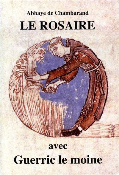Le rosaire textes de guerric le moine