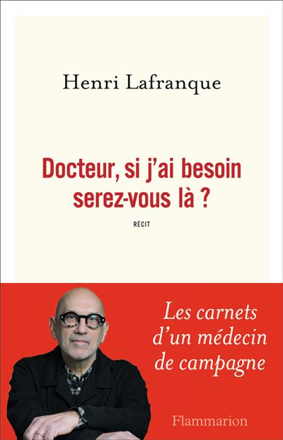 Docteur, si j'ai besoin serez-vous là ? - Henri Lafranque - broché